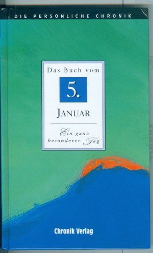 Das Buch vom 5. Januar * Ein ganz besonderer Tag  * Die persönliche Chronik