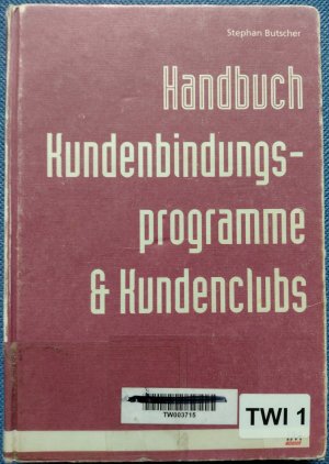 gebrauchtes Buch – Stephan Butscher – Handbuch Kundenbindungsprogramme & Kundenclubs