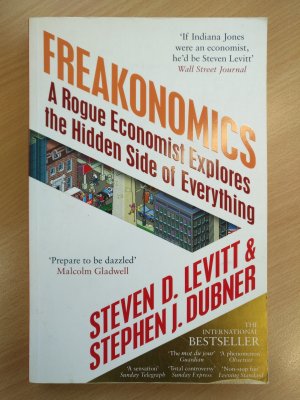 gebrauchtes Buch – Steven D. Levitt & Stephen J – Freakonomics - A Rogue Economist Explores the Hidden Side of Everything