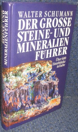 gebrauchtes Buch – Walter Schumann – Der grosse Steine- und Mineralienführer. Über 600 Einzelstücke in Farbe