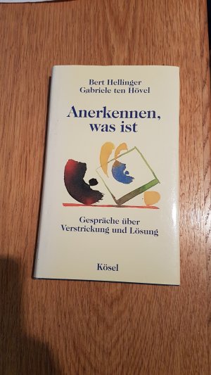 gebrauchtes Buch – Hellinger, Bert; Hövel – Anerkennen, was ist - Gespräche über Verstrickung und Lösung