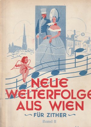 Neue Welterfolge aus Wien – für Zither – Band II