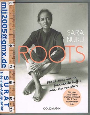 gebrauchtes Buch – Sara Nuru – ROOTS. Wie ich meine Wurzeln fand und der Kaffee mein Leben veränderte.