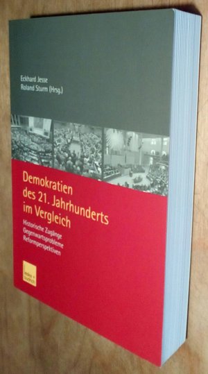 gebrauchtes Buch – Jesse, Eckhard; Sturm – Demokratien des 21. Jahrhunderts im Vergleich - Historische Zugänge, Gegenwartsprobleme, Reformperspektiven