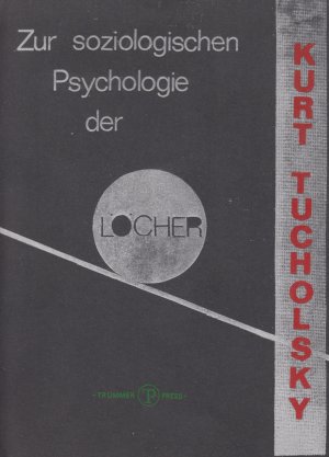 Zur soziologischen Psychologie der Löcher.