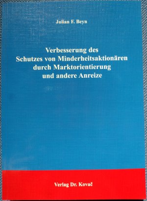 gebrauchtes Buch – Beyn, Julian F – Verbesserung des Schutzes von Minderheitsaktionären durch Marktorientierung und andere Anreize