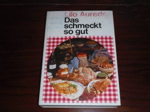 Das schmeckt so gut ; Kochkunst der Hausfrau in 18 Ländern