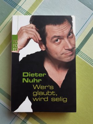 gebrauchtes Buch – Dieter Nuhr – Wer's glaubt, wird selig