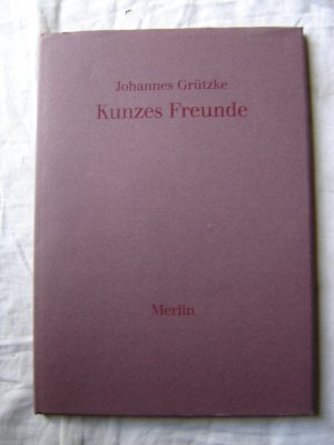 gebrauchtes Buch – Johannes Grützke – Kunzes Freunde - 14 Gedichte