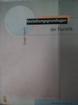 Gestaltungsgrundlagen der Floristik