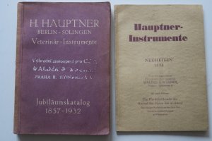 Hauptner, H. Instrumentenfabrik für Veterinärmedizin. Jubiläums-Katalog 1932. Mit einem geschichtlichen Einleitung: Das Veterinär-Instrumentarium im Wandel […]