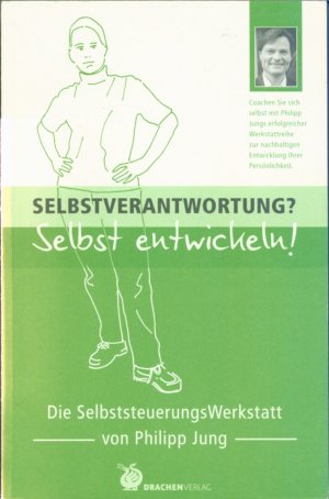 Selbstverantwortung?: Die Selbststeuerungwerkstatt