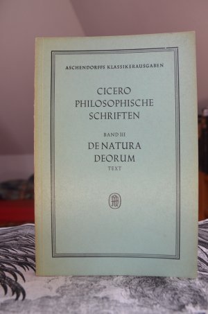 Cicero. Band III. De Natura Deorum. Text. Aschendorffs Klassikerausgaben