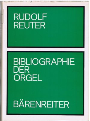 Bibliographie der Orgel - Literatur zur Geschichte der Orgel bis 1968