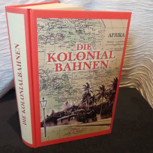 Die Kolonialbahnen Afrikas (ISBN 3922138470)
