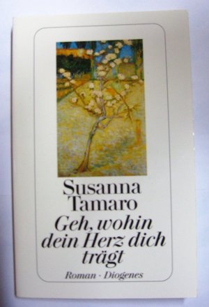 gebrauchtes Buch – Susanna Tamaro – Geh, wohin dein Herz dich trägt