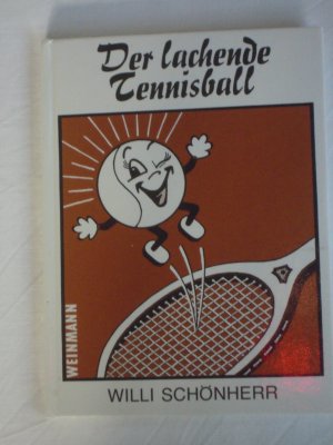 gebrauchtes Buch – Willi Schönherr – Der lachende Tennisball