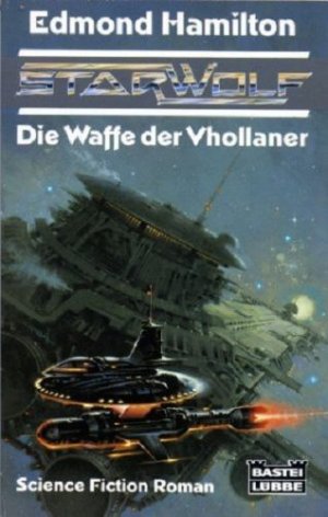 Die Waffe der Vhollaner ; Science Fiction-Roman [Starwolf ; 1]