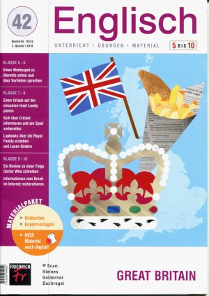 Englisch 5 bis 10 (5-10) - Unterricht/Übungen/Material - Ausgabe 42/2018: GREAT BRITAIN / mit Materialpaket (OVP - vollständig)
