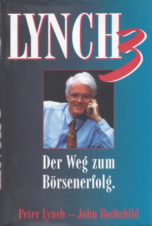 gebrauchtes Buch – Lynch, Peter & Rothchild – Lynch 3 - Der Weg zum Börsenerfolg