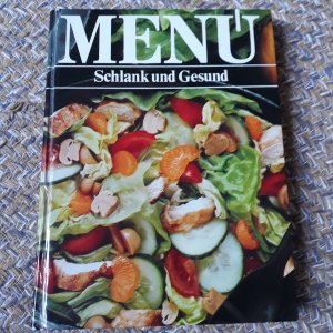 Menu. Schlank und Gesund. Rund 550 Rezepte und über 300 vierfarbige Abb.