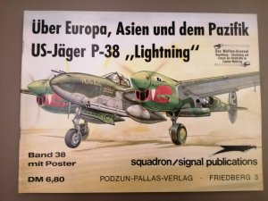 US-Jäger P-38 "Lightning", Über Europa, Asien und dem Pazifik, Waffen-Arsenal Band 38 mit Poster.