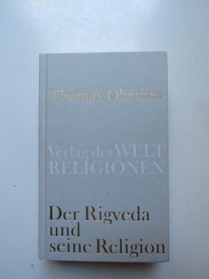 Der Rigveda und seine Religion