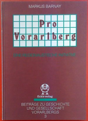 Pro Vorarlberg. Eine Regionalistische Initiative. Beiträge zur Geschichte und Gesellschaft Vorarlbergs 3, INHALT: Zeitungs- oder Bürgerinitiative? Die Entstehung von