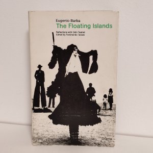 gebrauchtes Buch – Eugenio Barba – The floating islands - Reflections with Odin Teatret - Translations by Judy Barba, Francis Pardeilhan, Jerrold C. Rodesch, Saul Shapiro, Julia Varley