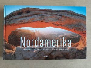 gebrauchtes Buch – Nordamerika. Die faszinierendsten Naturlandschaften der "Neuen Welt"