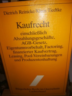 Kaufrecht, einschließlich Abzahlungsgesetze, AGB Gesetz, Eigentumsvorbehalt, Factoring, finanzierter Kaufvertrag, Leasing, Pool-Vereinbarungen und Produzentenhaftung