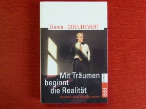 gebrauchtes Buch – Daniel Goeudevert – Mit Träumen beginnt die Realität