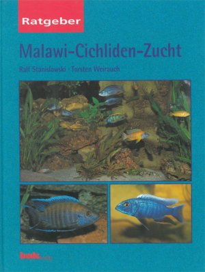 gebrauchtes Buch – Stanislawski, Ralf; Weinraucht – Ratgeber: Malawi-Cichliden-Zucht