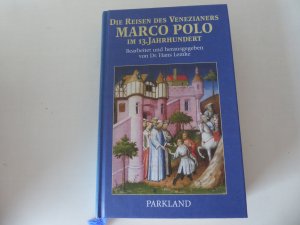 gebrauchtes Buch – Dr. Hans Lemke – Die Reisen des Venezianers Marco Polo im 13. Jahrhundert. Hardcover