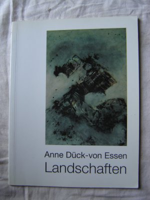 Anne Dück-von Essen Landschaften