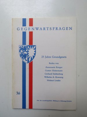 gebrauchtes Buch – Annemarie Renger, Gustav Heinemann – 25 Jahre Grundgesetz. Reden von Annemarie Renger, Gustav Heinemann, Gerhard Stoltenberg, Wilhlem A. Kewenig, Helmut Lemke (1974)