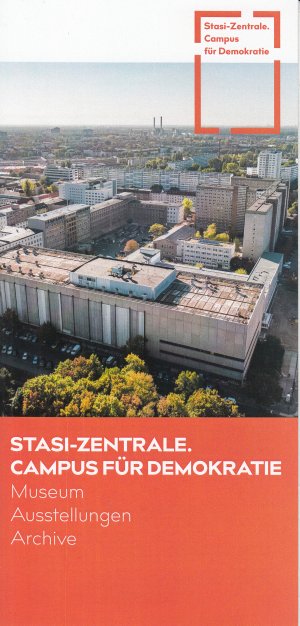 gebrauchtes Buch – Stasi-Zentrale Campus für Demokratie – Stasi-Zentrale. Campus für Demokratie Museum Ausstellungen Archive