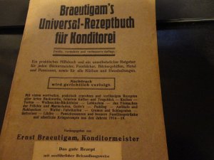 Braeutigam´s Universal-Rezeptbuch für Konditorei