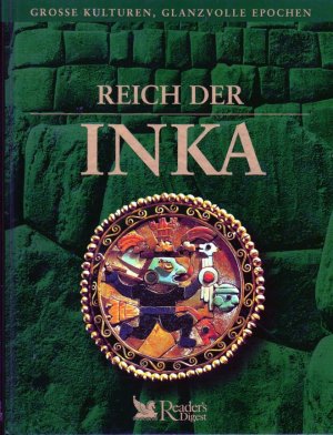 Kulturgeschichte - Reich der Inka - Große Kulturen, glanzvolle Epochen.