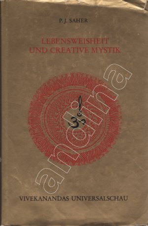 gebrauchtes Buch – Saher, Purvezji J – Lebensweisheit und Creative Mystik // Vivekanandas Universalschau