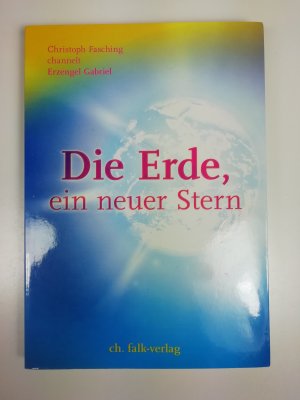 gebrauchtes Buch – Christoph Fasching – Die Erde, ein neuer Stern - Band 2 von "Die Gesellschaft 2015"