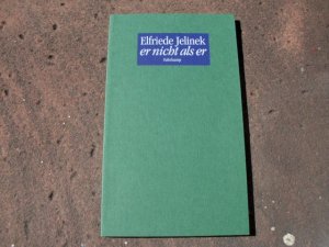 Er nicht als er (zu, mit Robert Walser). Ein Stück. Erstausgabe.