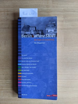 gebrauchtes Buch – Berlin: offene Stadt - Die Stadt als Ausstellung - Der Wegweiser