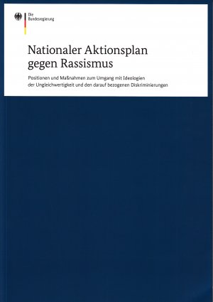 gebrauchtes Buch – Nationaler Aktionsplan gegen Rassismus Positionen und Maßnahmen zum Umgang mit Ideologien der Ungleichwertigkeit und den darauf bezogenen Diskriminierungen