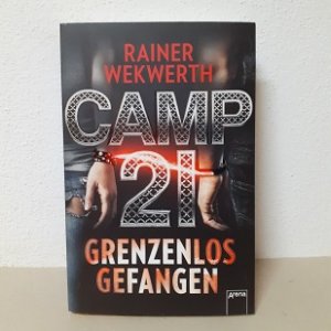 Camp 21 - Grenzenlos gefangen