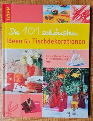 gebrauchtes Buch – TOPP: Die 101 schönsten Ideen für Tischdekorationen