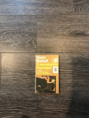 gebrauchtes Buch – Günter Wallraff – 13 unerwünschte Reportagen