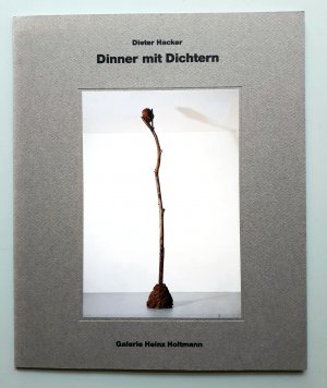 gebrauchtes Buch – Dieter Hacker – Dieter Hacker - Dinner mit Dichtern - Bilder und Skulpturen