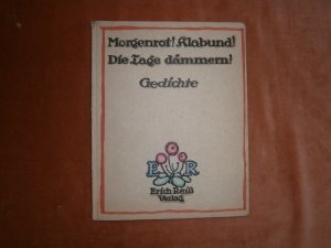 Morgenrot! Klabund! Die Tage dämmern! 1913 Erstausgabe!