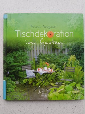 gebrauchtes Buch – Maren Gregersen – Tischdekoration im Garten